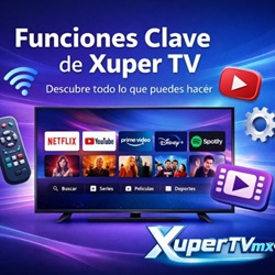 Cuáles son las mejores funciones de Xuper TV APK Download